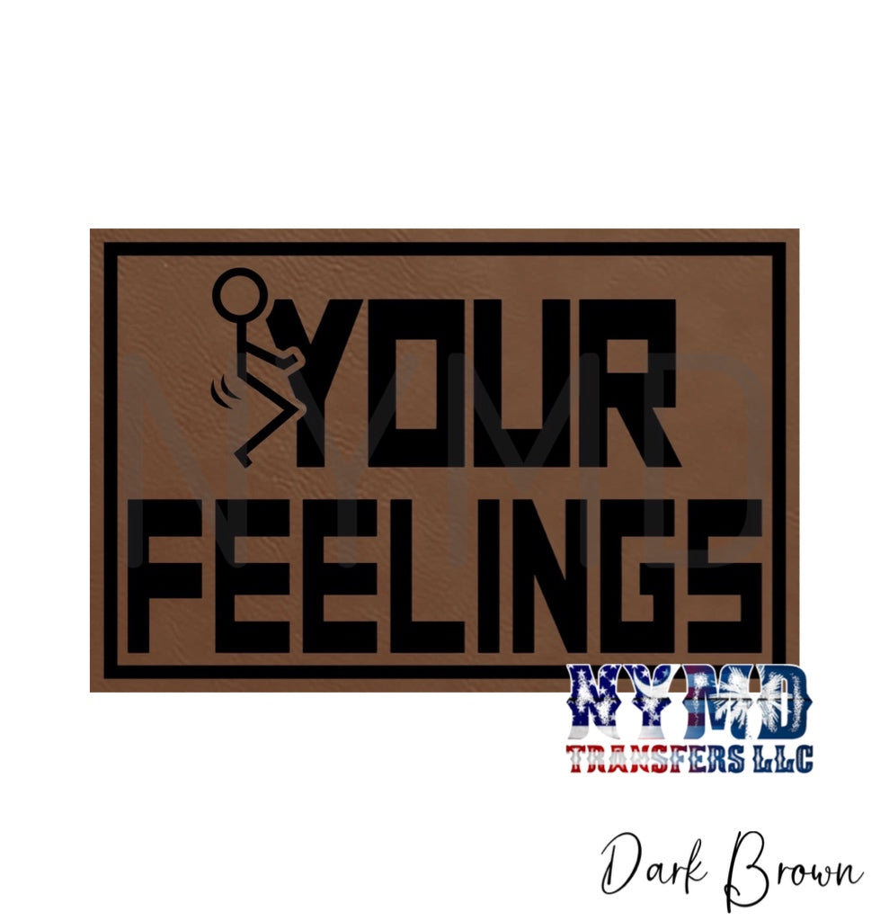 Fuck Your Feelings Stick Figure Leather Patch