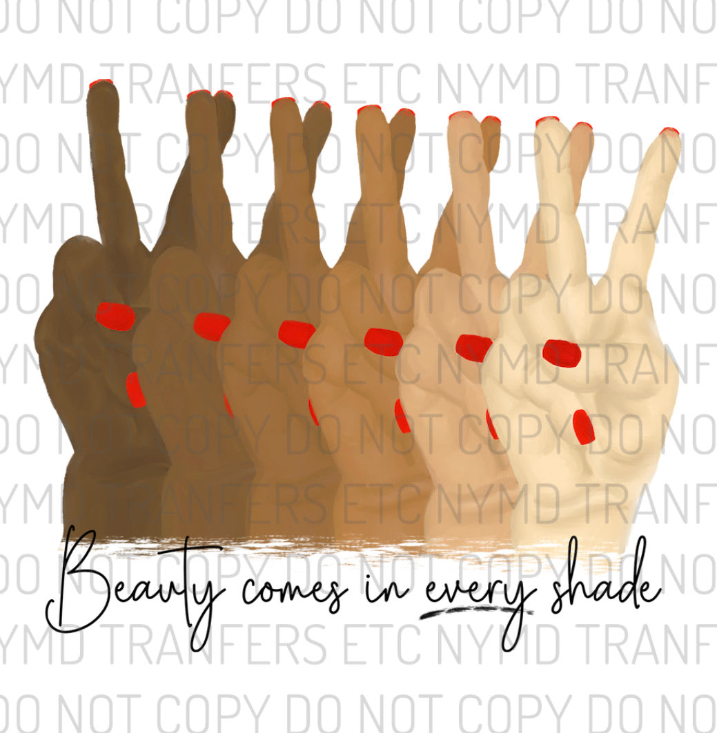 Beauty Comes In Every Shade Ready To Press Sublimation Transfer