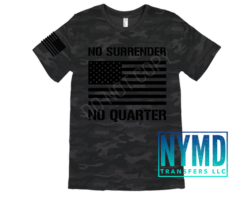 F-10 - RESTOCK *RTS*  Adult ~ No Surrender ~ Black Ink Screen Print Transfer - NYMD EXCLUSIVE