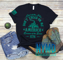 Load image into Gallery viewer, O-6 - RESTOCK *RTS*  Adult ~ Don’t Tread ~ Teal Ink Screen Print Transfer