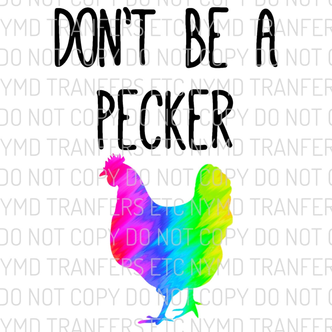 Don’t Be A Pecker Ready To Press Sublimation Transfer